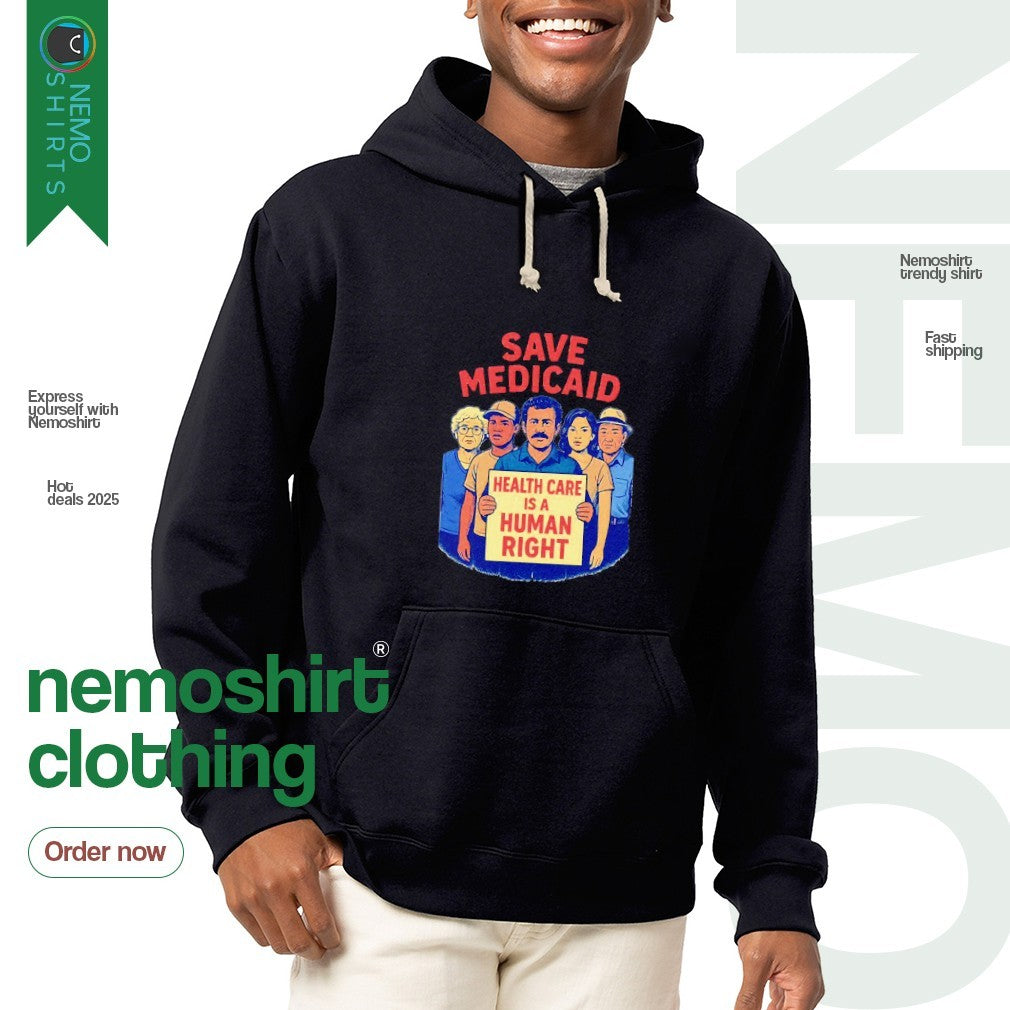 Save medicaid health care is a human right - Adult & Kids T-Shirts, Sweatshirts & Hoodies apparel design preview 2