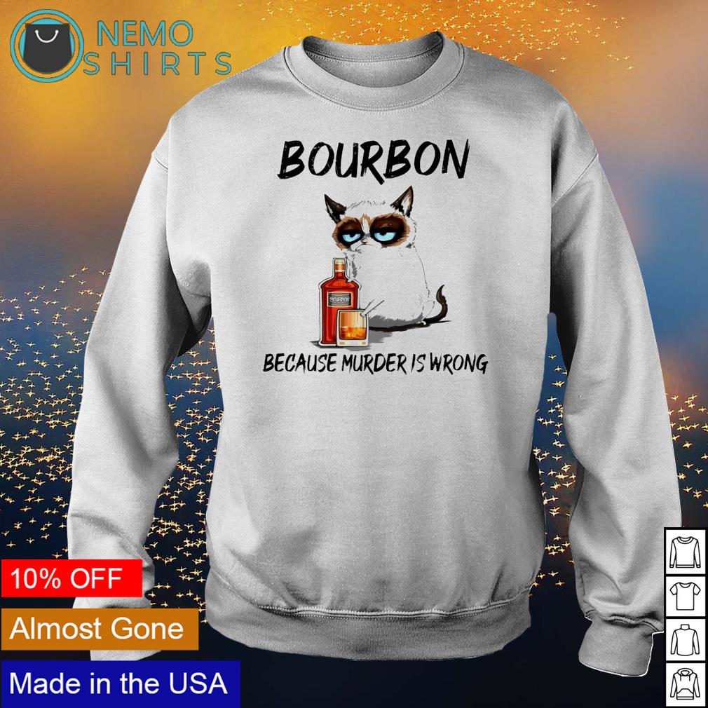 Cat bourbon because murder is wrong - Adult & Kids T-Shirts, Sweatshirts & Hoodies apparel design preview 4
