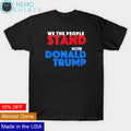 We the people stand with Donald Trump - Adult & Kids T-Shirts, Sweatshirts & Hoodies apparel design preview 1