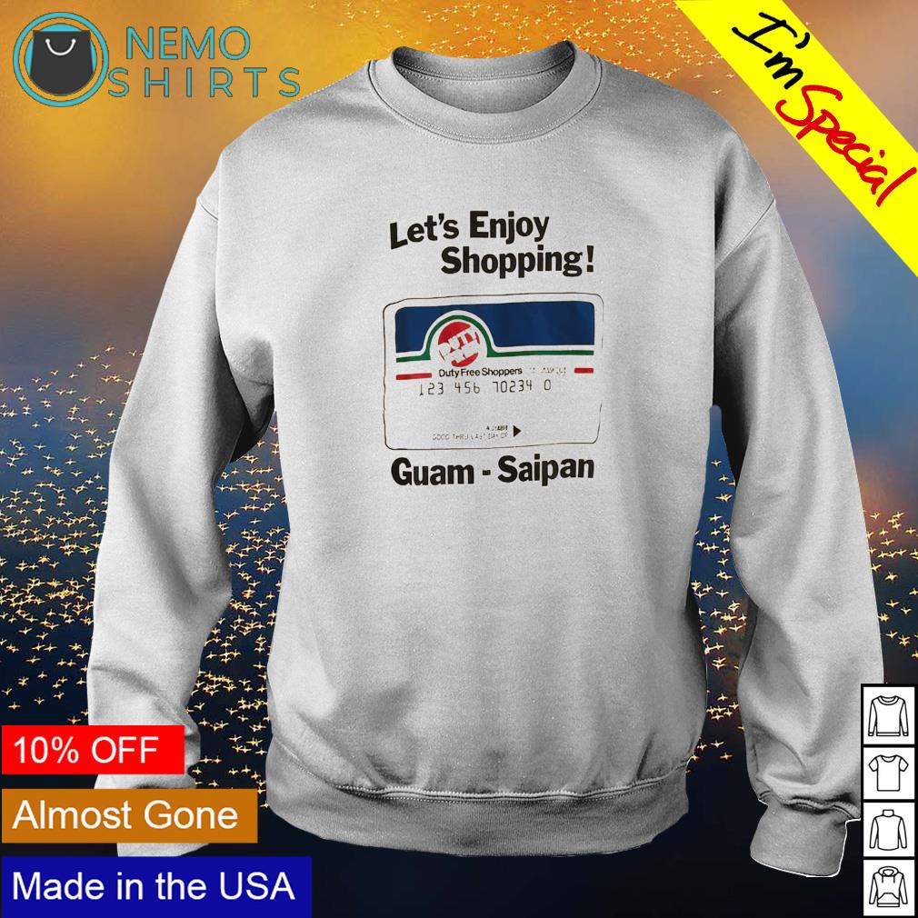 Let's enjoy shopping Guam Saipan - Adult & Kids T-Shirts, Sweatshirts & Hoodies apparel design preview 4