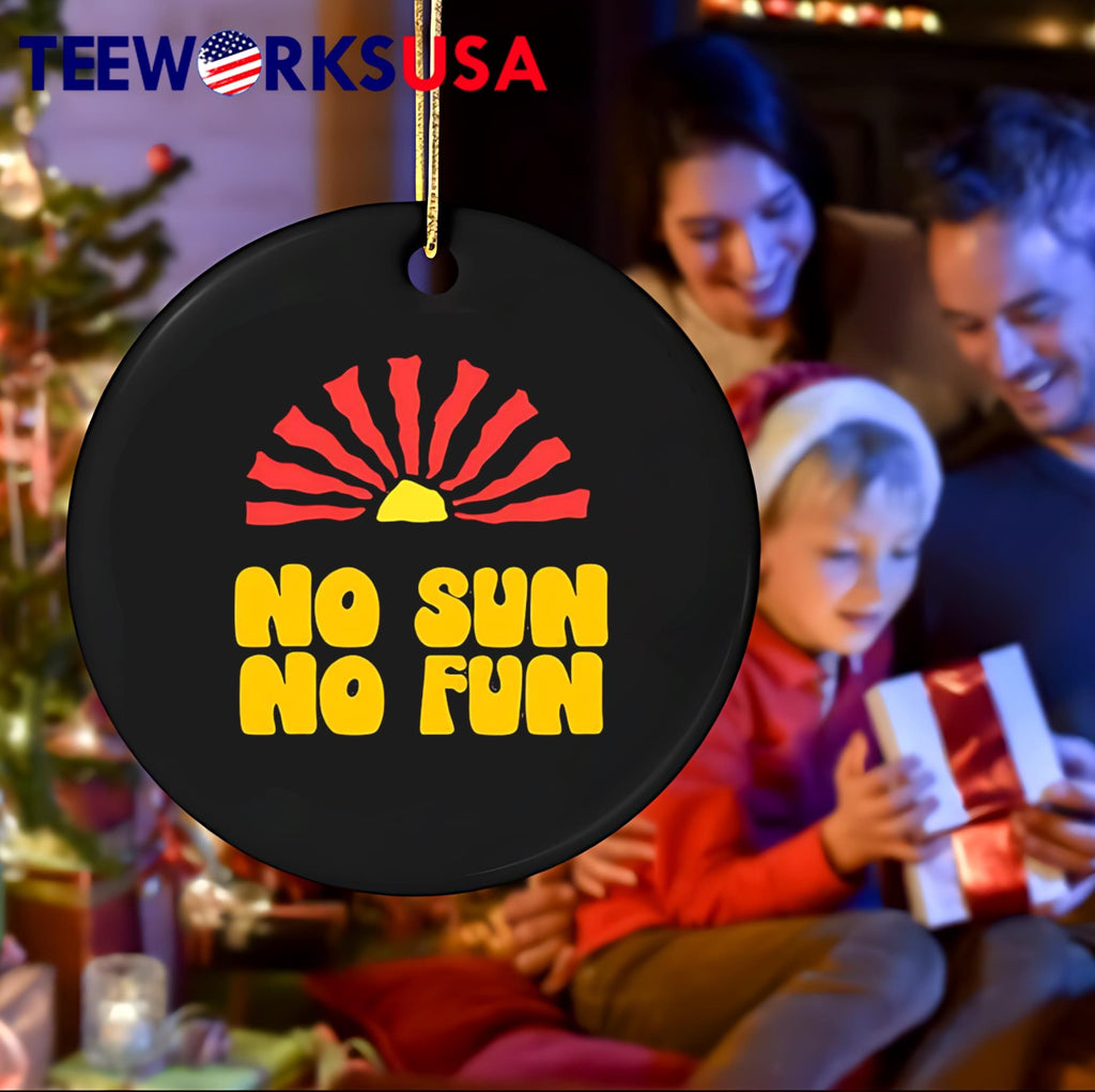 No Sun Fun Quote - Adult & Kids T-Shirts, Sweatshirts & Hoodies apparel design preview 4