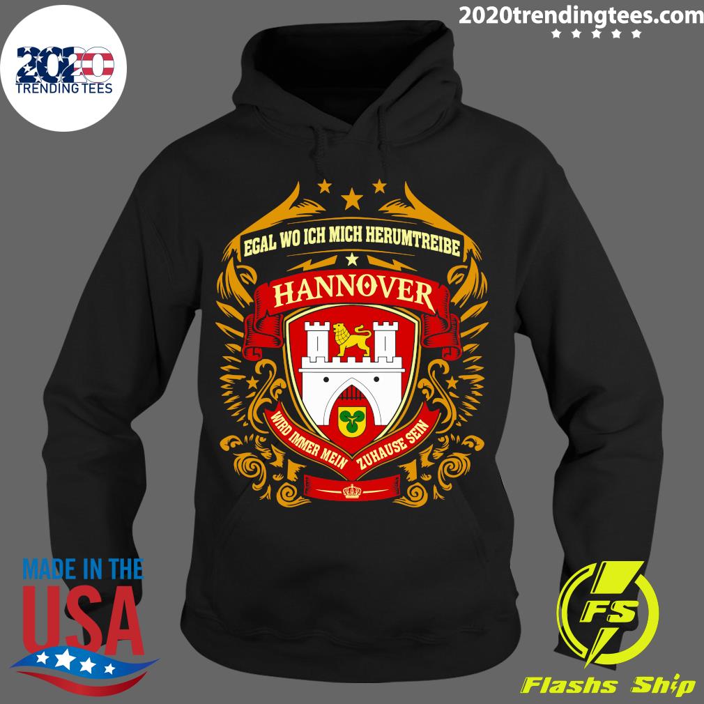Egal Wo Ich Mich Herumtreibe Hannover Wird Immer Mein - Adult & Kids T-Shirts, Sweatshirts & Hoodies apparel design preview 2
