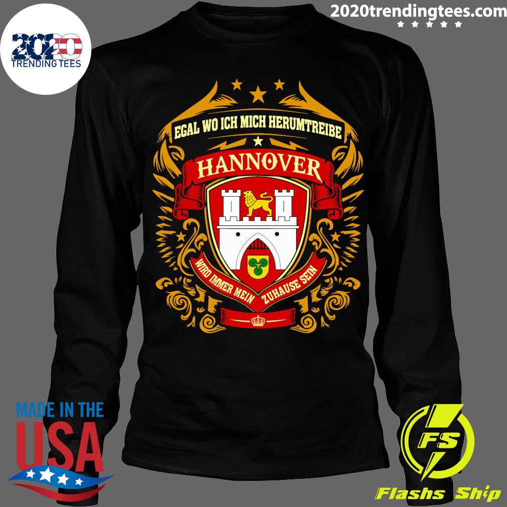 Egal Wo Ich Mich Herumtreibe Hannover Wird Immer Mein - Adult & Kids T-Shirts, Sweatshirts & Hoodies apparel design preview 4