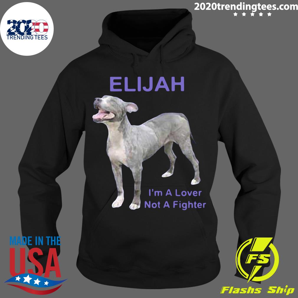 Elijah I'm A Lover Not Fighter - Adult & Kids T-Shirts, Sweatshirts & Hoodies apparel design preview 2