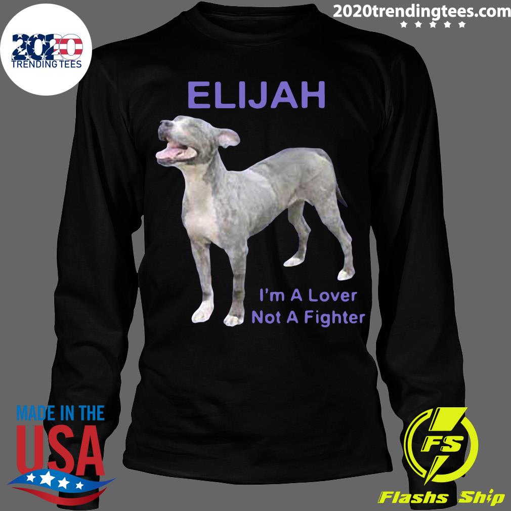 Elijah I'm A Lover Not Fighter - Adult & Kids T-Shirts, Sweatshirts & Hoodies apparel design preview 4