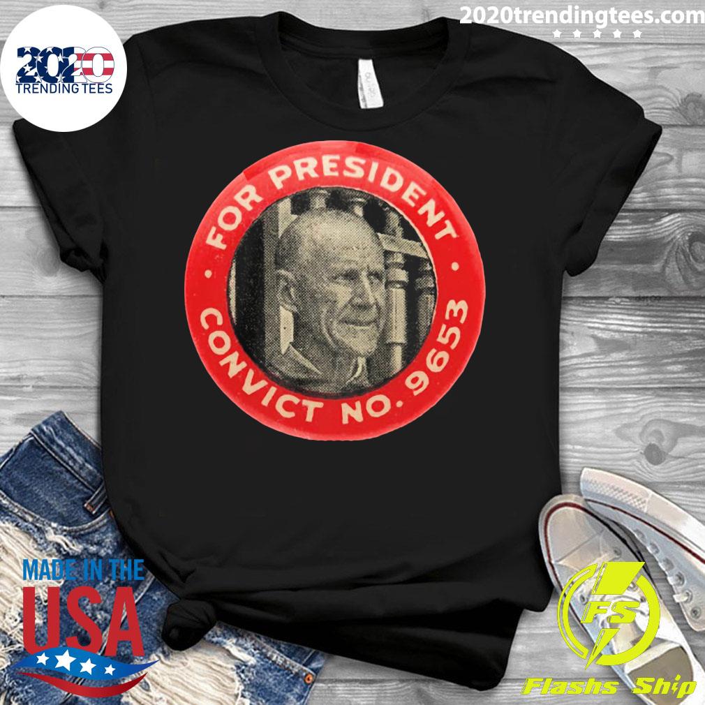Eugene Debs For President Convict No 9653 Socialist - Adult & Kids T-Shirts, Sweatshirts & Hoodies apparel design preview 3