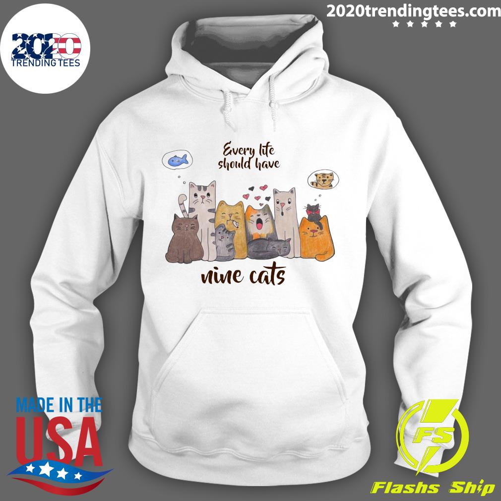 Every Life Should Have Nice Cats - Adult & Kids T-Shirts, Sweatshirts & Hoodies apparel design preview 2