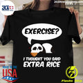 Exercise I Thought You Said Extra Rice Panda - Adult & Kids T-Shirts, Sweatshirts & Hoodies apparel design preview 1