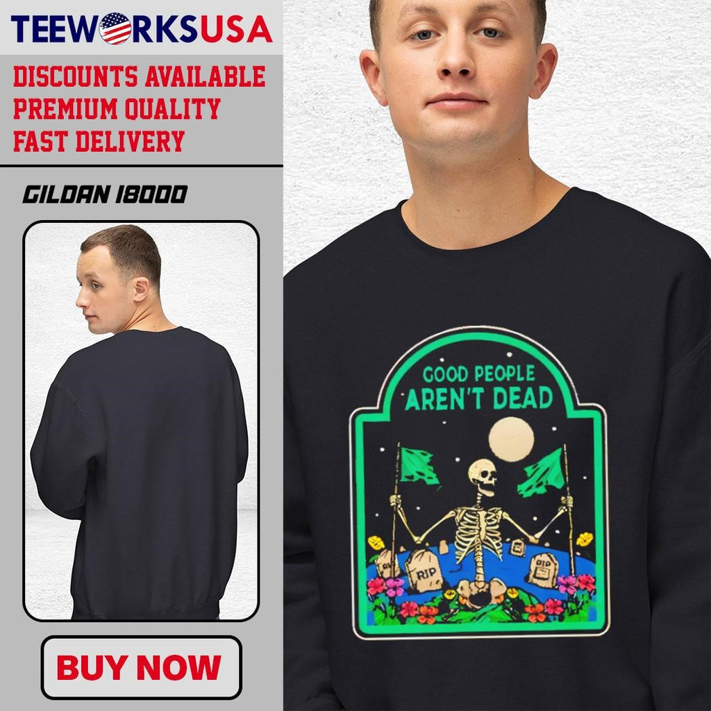 Good People Aren't Dead RIP - Adult & Kids T-Shirts, Sweatshirts & Hoodies apparel design preview 3