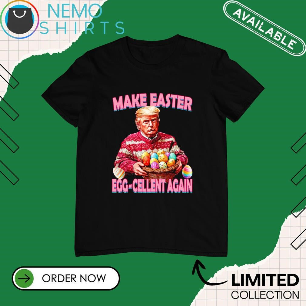 Trump make easter egg cellent again day - Adult & Kids T-Shirts, Sweatshirts & Hoodies apparel design preview 1