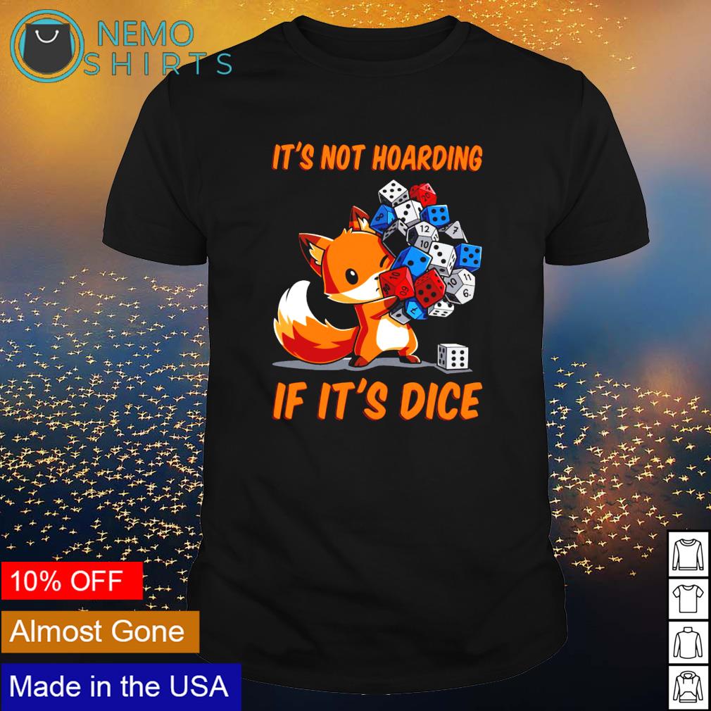 Dungeons Dragons fox it's not hoarding if dice - Adult & Kids T-Shirts, Sweatshirts & Hoodies apparel design preview 1