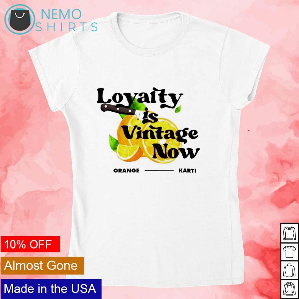 Loyalty is vintage now orange - Adult & Kids T-Shirts, Sweatshirts & Hoodies product image 4