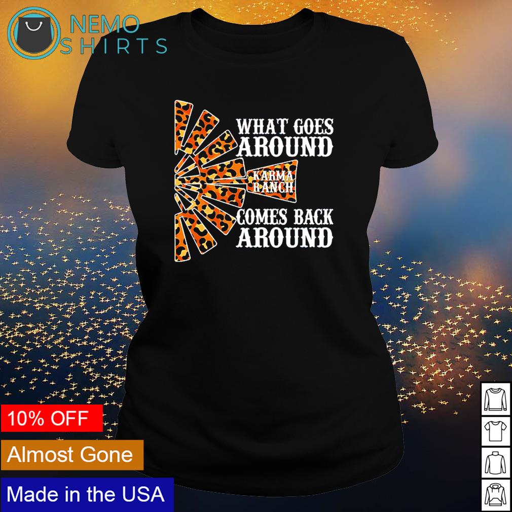 Karma ranch what goes around comes back - Adult & Kids T-Shirts, Sweatshirts & Hoodies apparel design preview 3