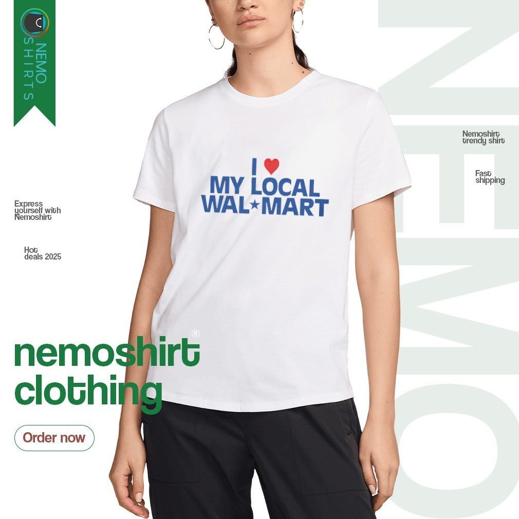 I love my local walmart - Adult & Kids T-Shirts, Sweatshirts & Hoodies apparel design preview 3