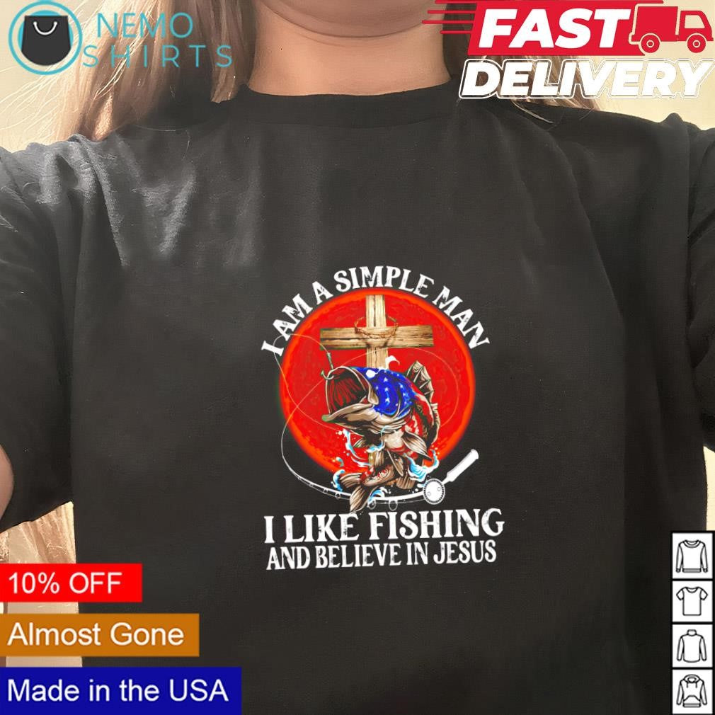 I am a simple man like fishing and believe in Jesus - Adult & Kids T-Shirts, Sweatshirts & Hoodies apparel design preview 3
