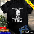 Joe Biden whatever you want to call it - Adult & Kids T-Shirts, Sweatshirts & Hoodies apparel design preview 1