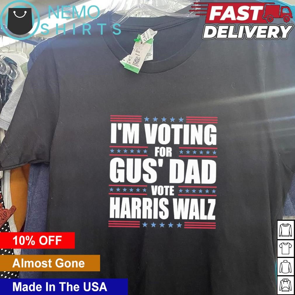 I'm voting for Gus' dad vote Harris Walz - Adult & Kids T-Shirts, Sweatshirts & Hoodies apparel design preview 5