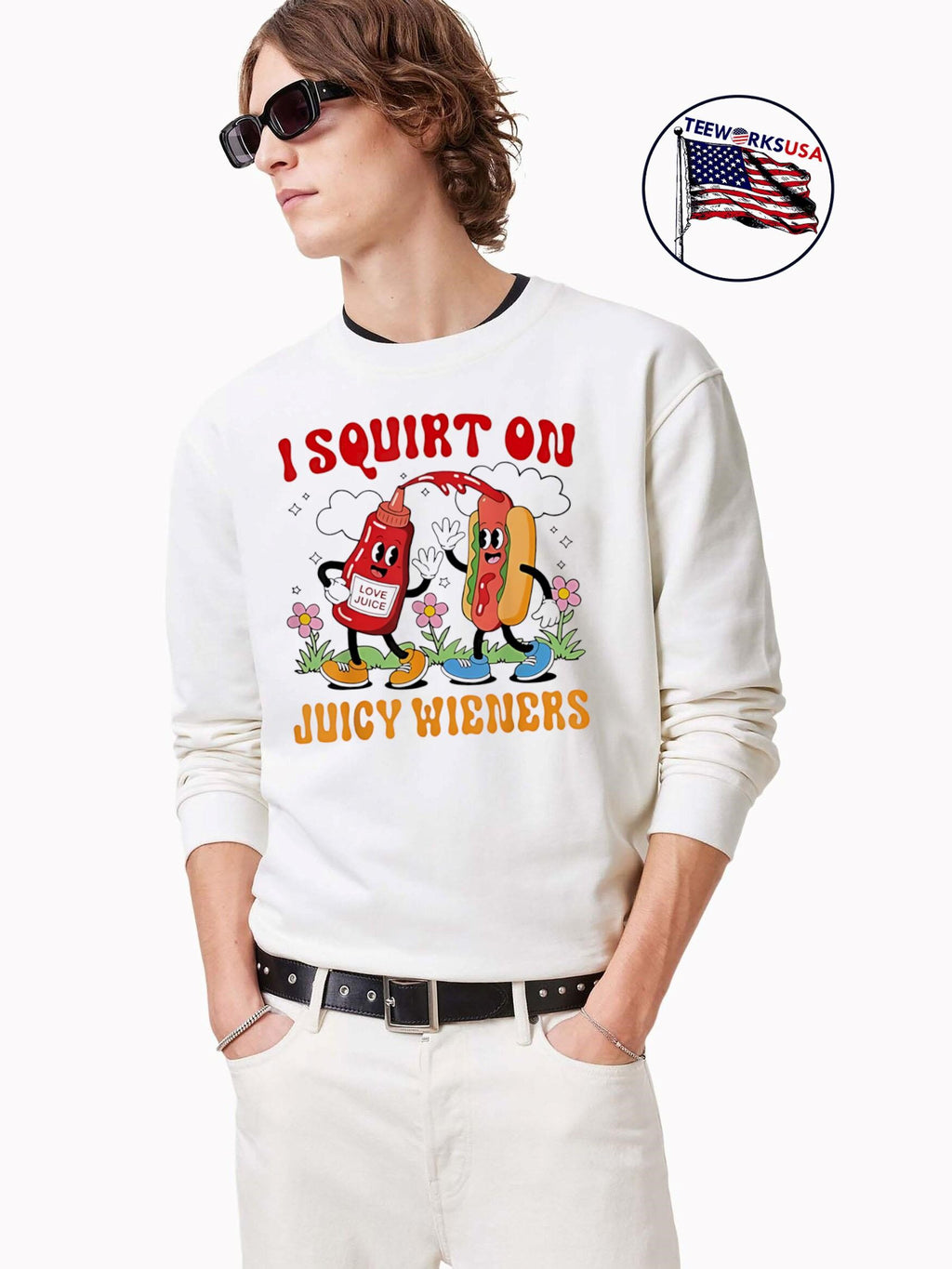 I Squirt On Love Juice Juicy Wieners - Adult & Kids T-Shirts, Sweatshirts & Hoodies apparel design preview 3