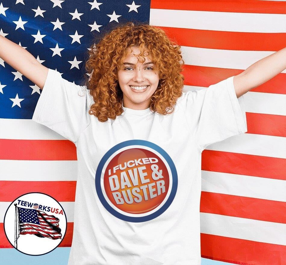 I Fucked Dave and Buster - Adult & Kids T-Shirts, Sweatshirts & Hoodies apparel design preview 7