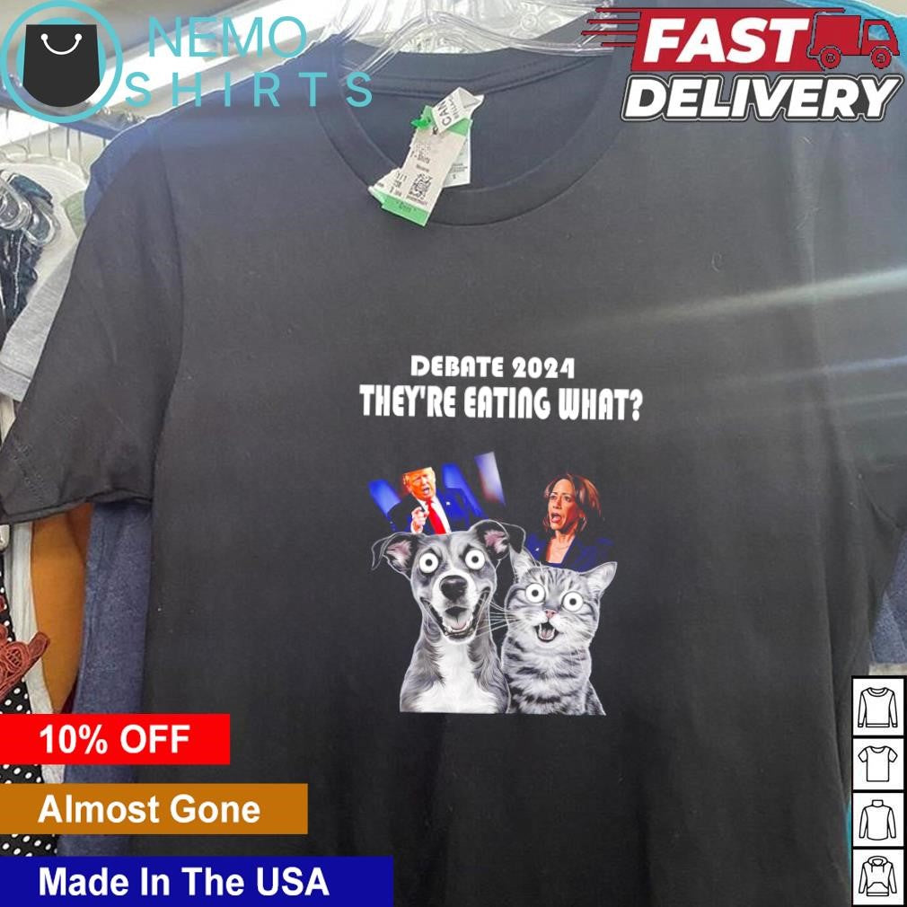 Debate election 2024 pets dog cat they're eating what - Adult & Kids T-Shirts, Sweatshirts & Hoodies apparel design preview 5