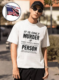 It Is Only Murder If They Find A Body Otherwise Just - Adult & Kids T-Shirts, Sweatshirts & Hoodies apparel design preview 1