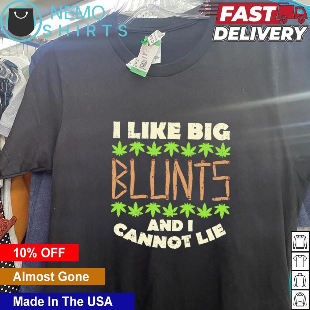 I like big blunts and cannot lie weed - Adult & Kids T-Shirts, Sweatshirts & Hoodies apparel design preview 5