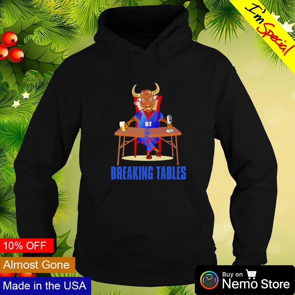 Breaking tables Buffalo Bills - Adult & Kids T-Shirts, Sweatshirts & Hoodies apparel design preview 2