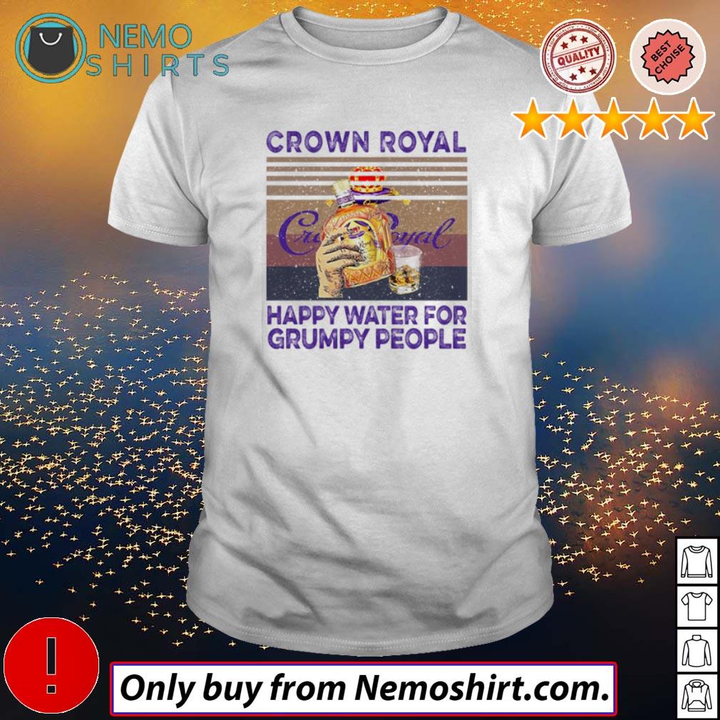 Crown Royal happy water for grumpy people vintage - Adult & Kids T-Shirts, Sweatshirts & Hoodies apparel design preview 1