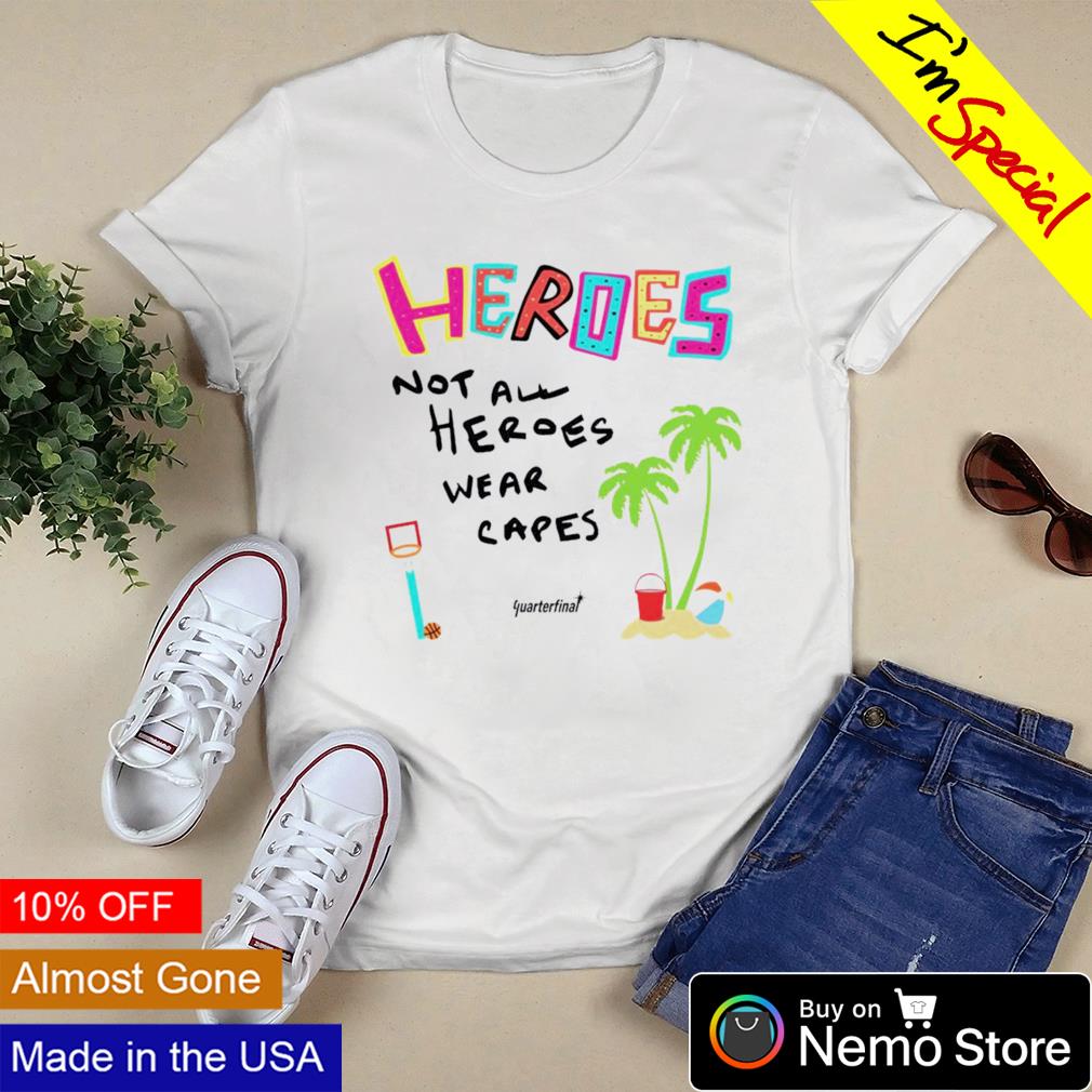Heroes not all wear capes - Adult & Kids T-Shirts, Sweatshirts & Hoodies apparel design preview 3