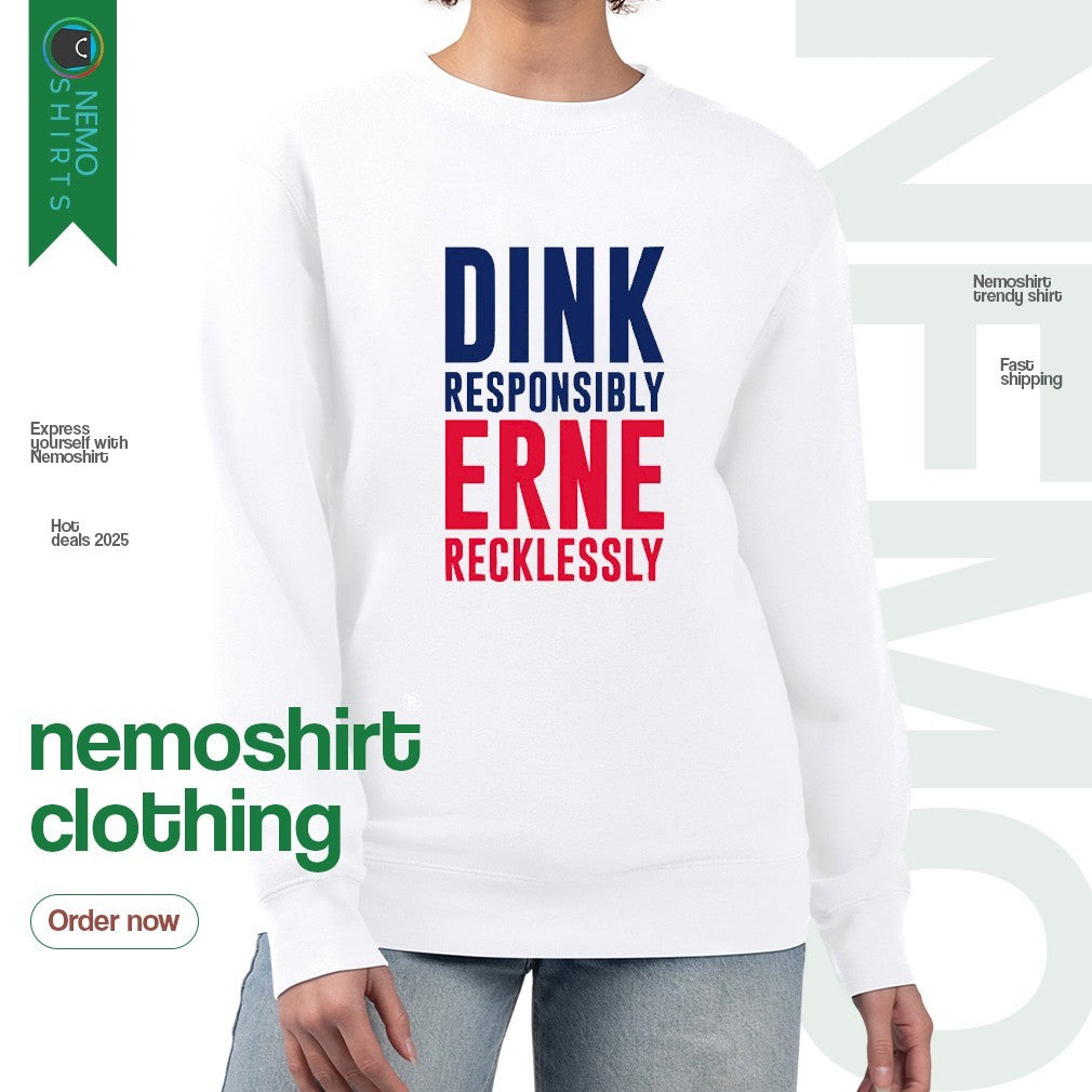 Dink responsible erne recklessly pickleball - Adult & Kids T-Shirts, Sweatshirts & Hoodies apparel design preview 4