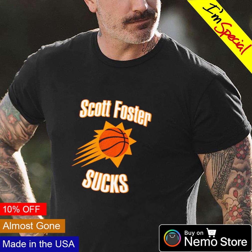 Phoenix Suns Scott Foster sucks - Adult & Kids T-Shirts, Sweatshirts & Hoodies apparel design preview 4
