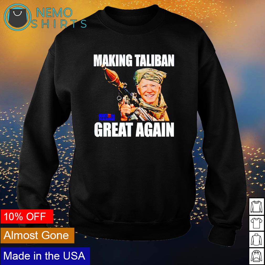 Biden harris making Taliban great again - Adult & Kids T-Shirts, Sweatshirts & Hoodies apparel design preview 4