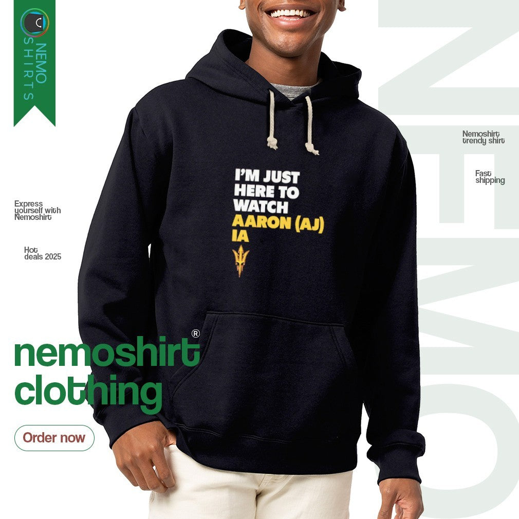 I'm just here to watch Aaron AJ IA - Adult & Kids T-Shirts, Sweatshirts & Hoodies apparel design preview 2