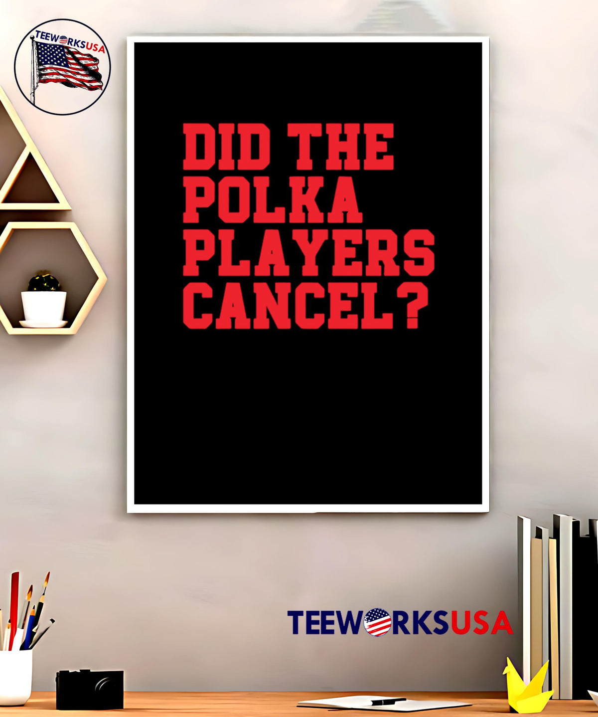 Did The Polka Players Cancel - Adult & Kids T-Shirts, Sweatshirts & Hoodies apparel design preview 5
