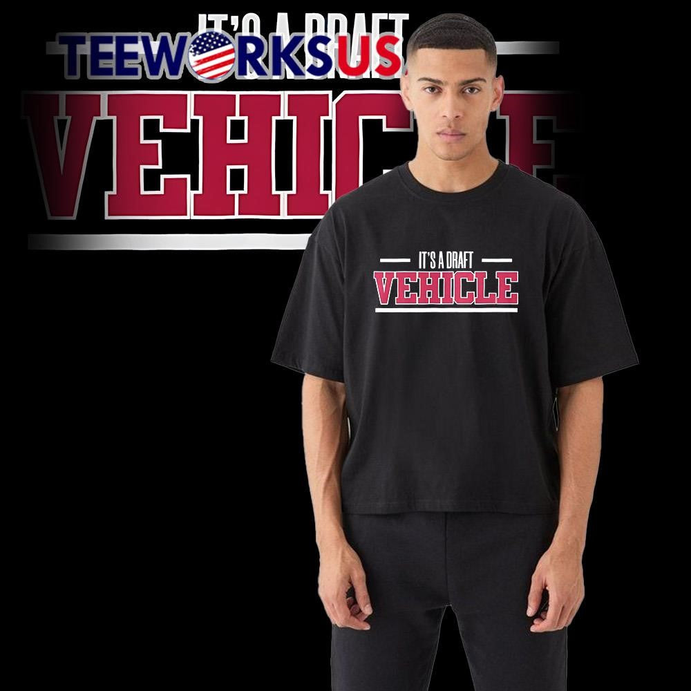 It's A Draft Vehicle - Adult & Kids T-Shirts, Sweatshirts & Hoodies apparel design preview 1