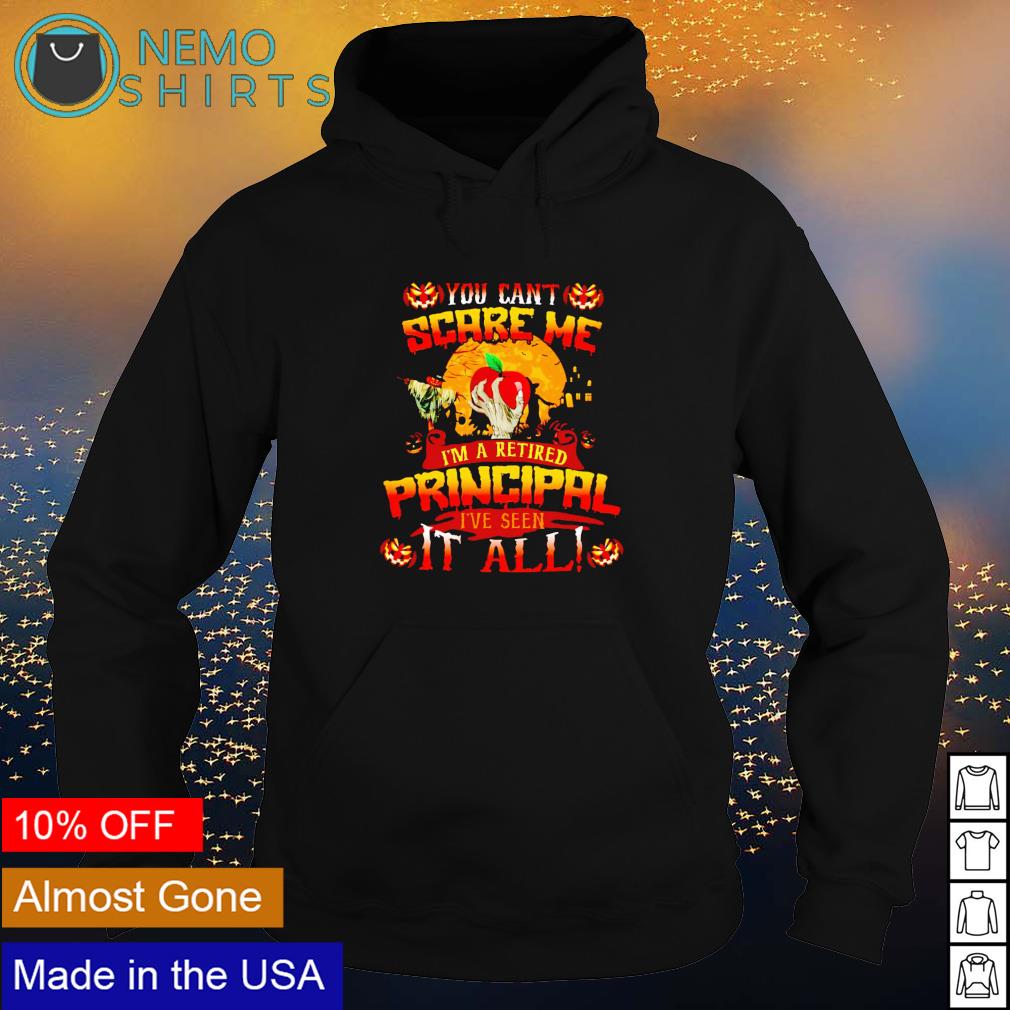 You can't scare me I'm a retired principal Halloween - Adult & Kids T-Shirts, Sweatshirts & Hoodies apparel design preview 2