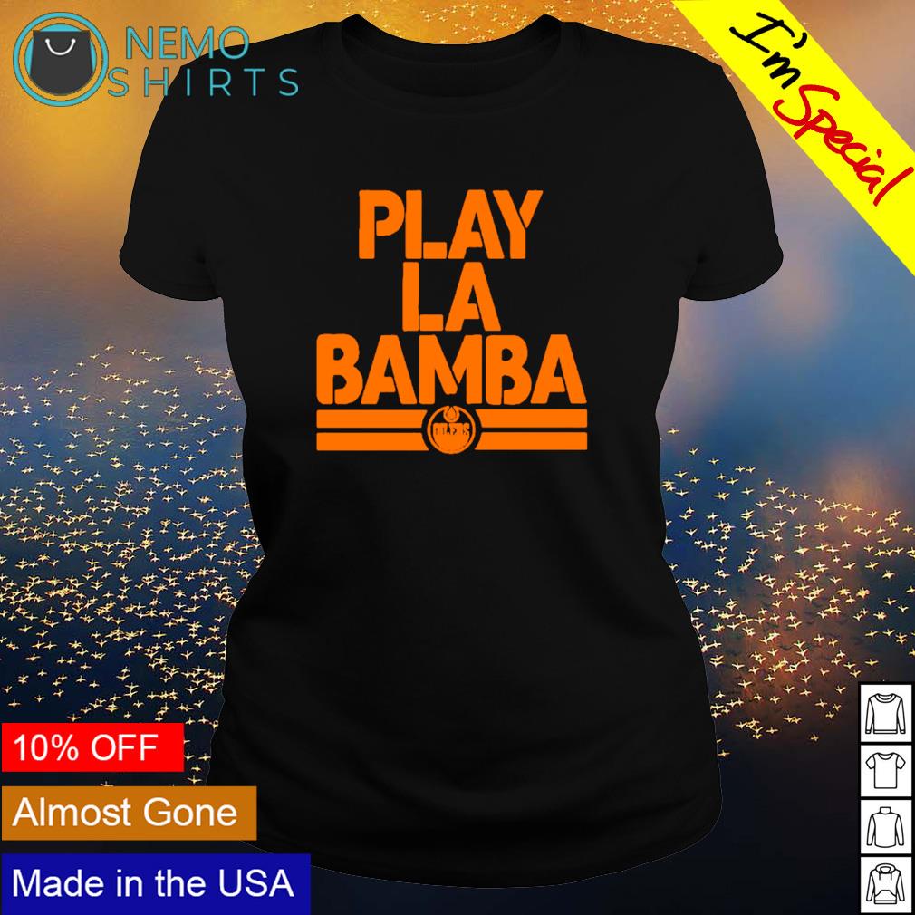 Edmonton Oilers Play la bamba - Adult & Kids T-Shirts, Sweatshirts & Hoodies apparel design preview 3