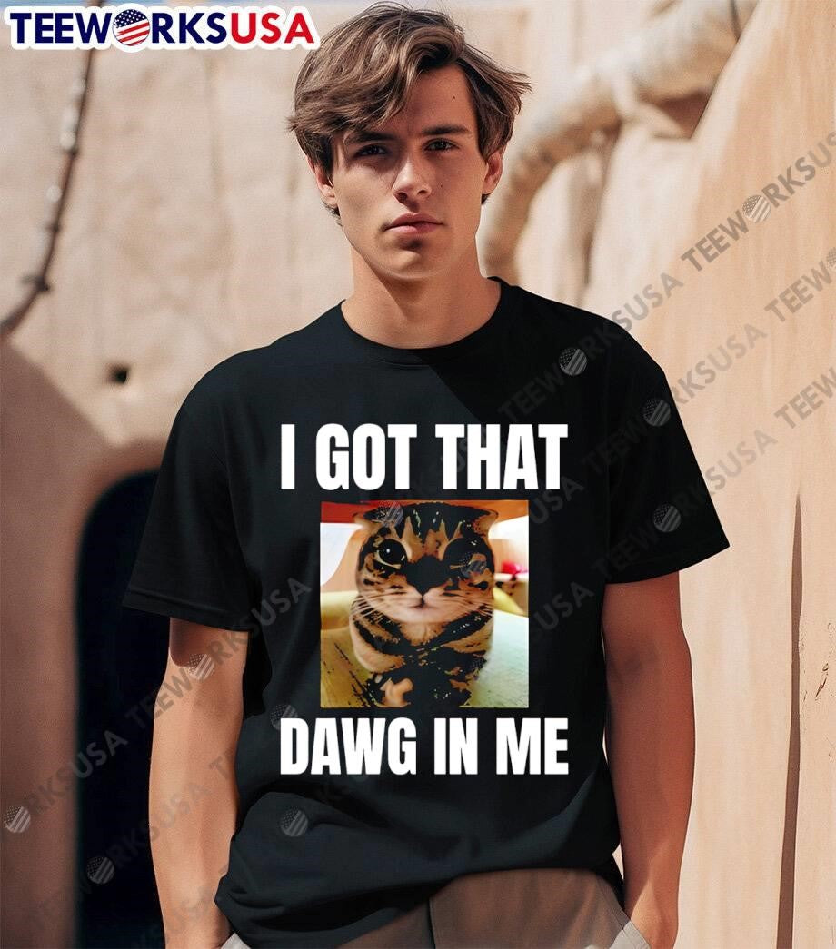 I got that dawg in me cat - Adult & Kids T-Shirts, Sweatshirts & Hoodies apparel design preview 1