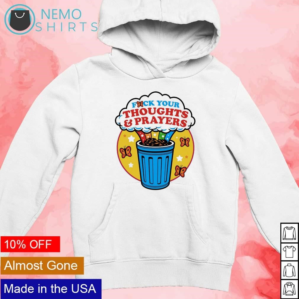 Fuck your thoughts and prayers - Adult & Kids T-Shirts, Sweatshirts & Hoodies apparel design preview 2
