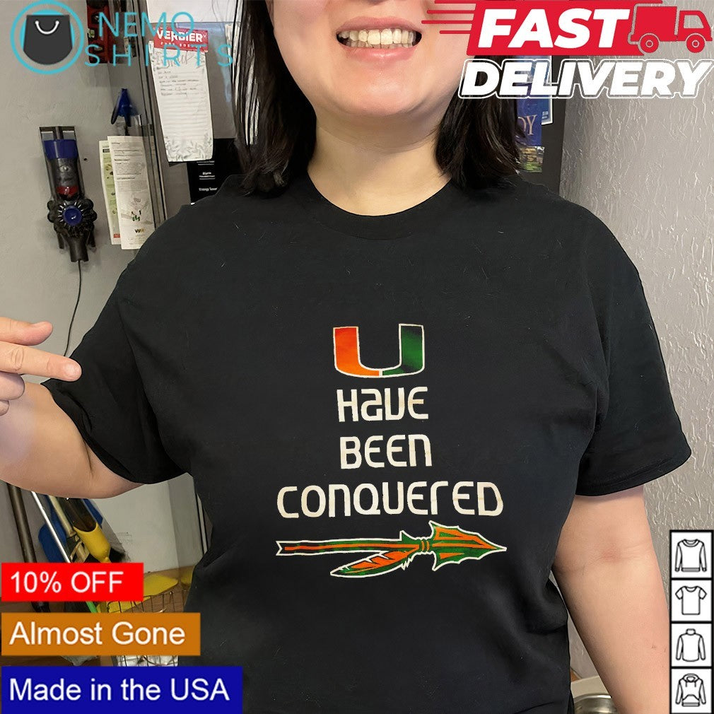 Miami Hurricanes have been conquered - Adult & Kids T-Shirts, Sweatshirts & Hoodies apparel design preview 3