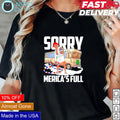 Donald Trump with Miller Lite sorry Merica's full - Adult & Kids T-Shirts, Sweatshirts & Hoodies apparel design preview 1