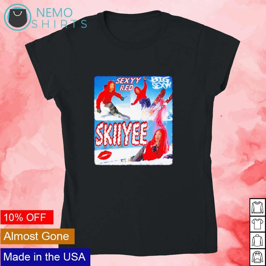 Skiiyee sexyy red big sexxy - Adult & Kids T-Shirts, Sweatshirts & Hoodies apparel design preview 4