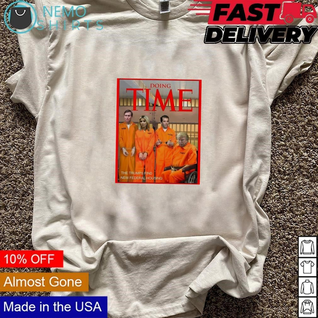 Doing time the Trumps find new federal housing - Adult & Kids T-Shirts, Sweatshirts & Hoodies apparel design preview 3