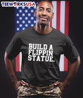 Build a Flippin statue - Adult & Kids T-Shirts, Sweatshirts & Hoodies apparel design preview 1