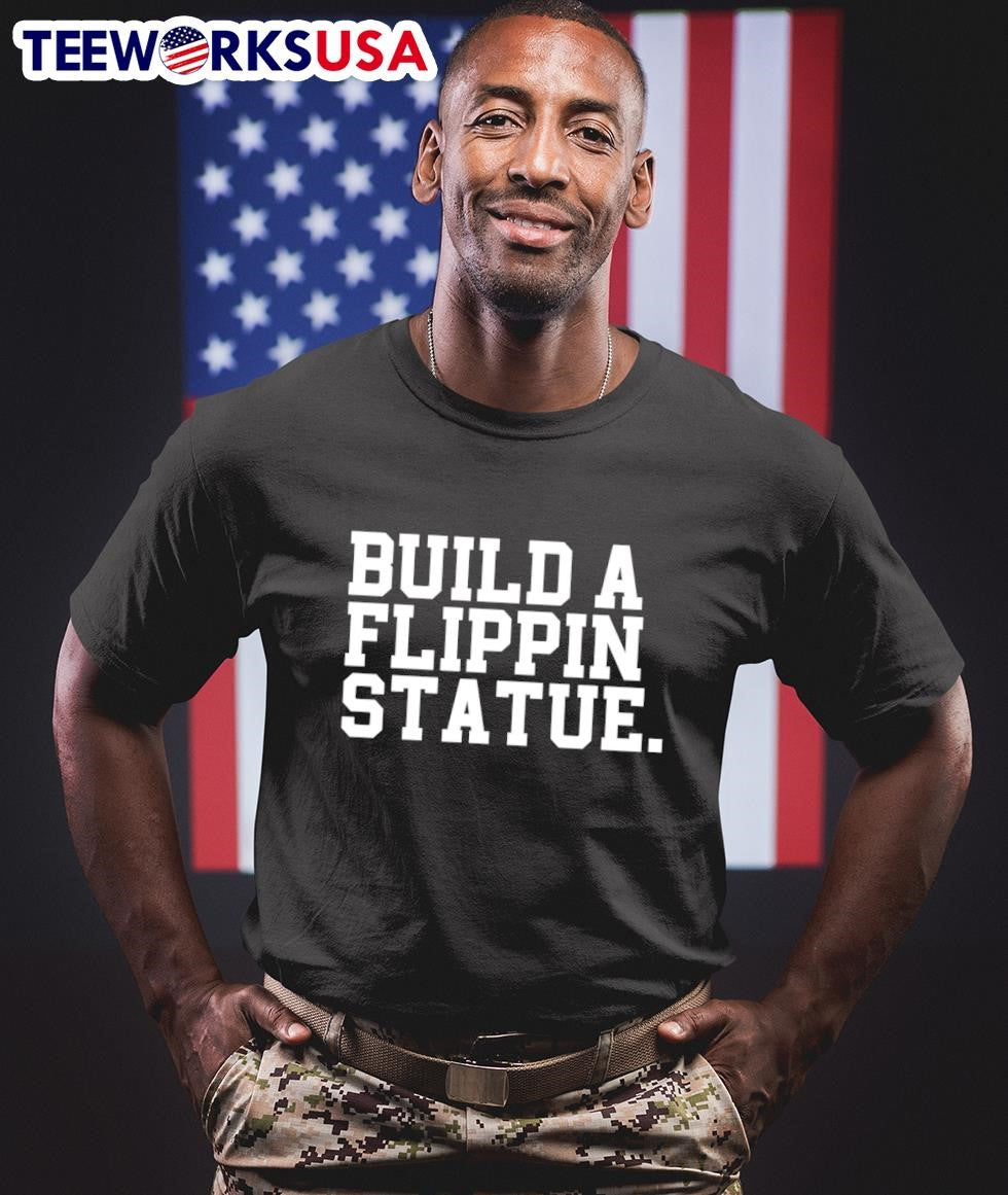 Build a Flippin statue - Adult & Kids T-Shirts, Sweatshirts & Hoodies apparel design preview 1