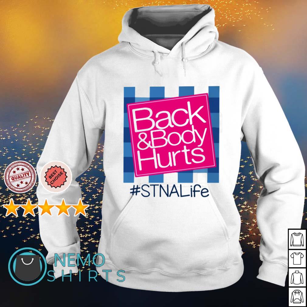 Back and Body Hurts STNA life - Adult & Kids T-Shirts, Sweatshirts & Hoodies apparel design preview 2