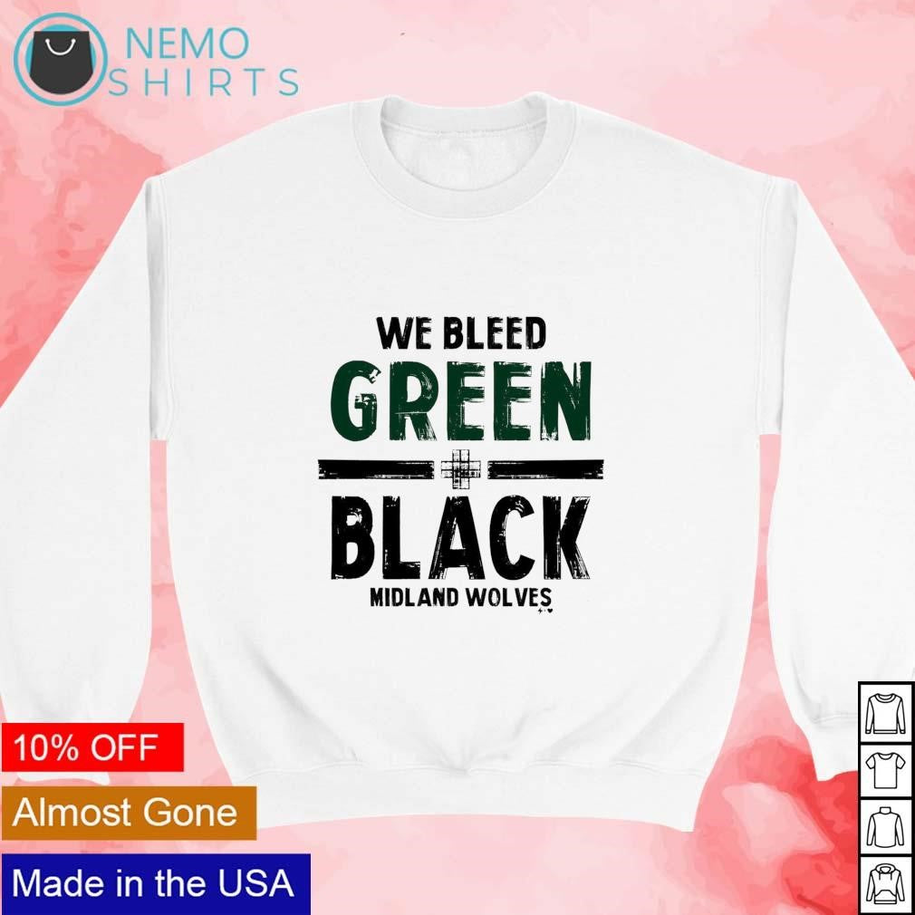 We bleed green black Midland Wolves - Adult & Kids T-Shirts, Sweatshirts & Hoodies product image 3