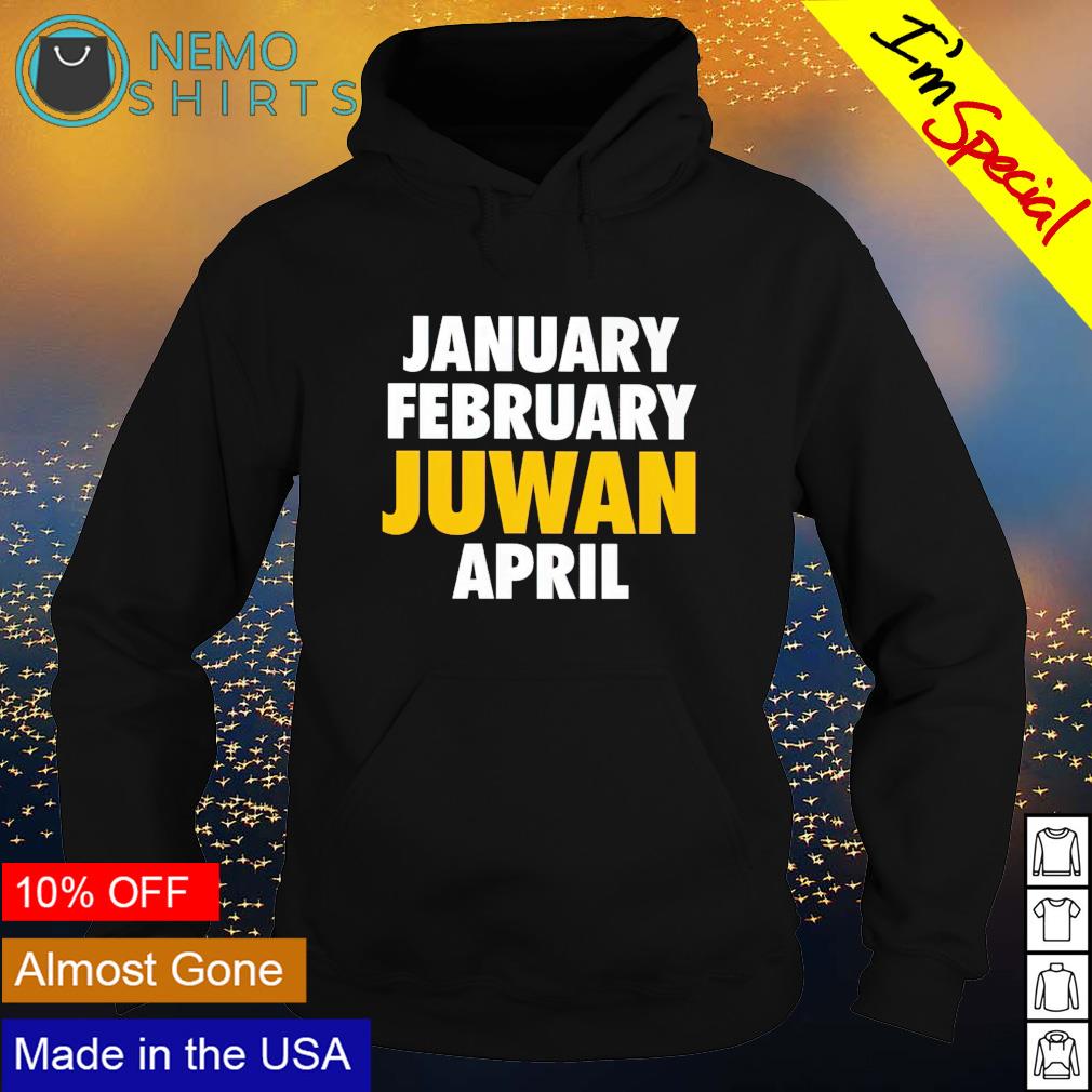 January February Juwan April - Adult & Kids T-Shirts, Sweatshirts & Hoodies apparel design preview 2