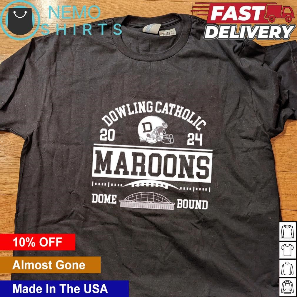 Dowling Catholic Dome Bound Maroons 2024 - Adult & Kids T-Shirts, Sweatshirts & Hoodies apparel design preview 4