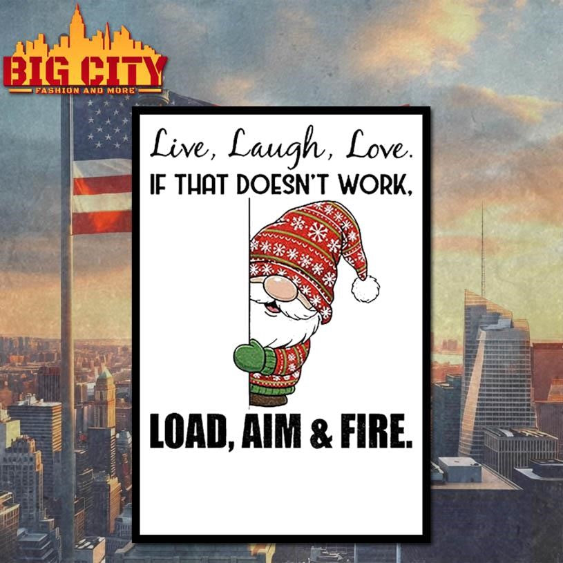 Gnome live laugh love if that doesn't work load aim - Adult & Kids T-Shirts, Sweatshirts & Hoodies apparel design preview 4